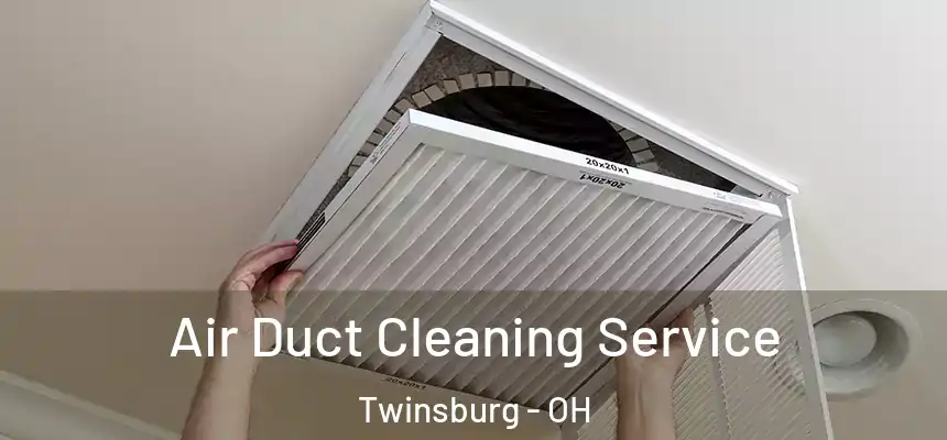 Air Duct Cleaning Service Twinsburg - OH