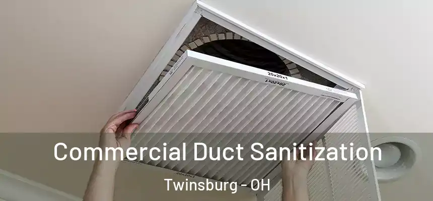 Commercial Duct Sanitization Twinsburg - OH