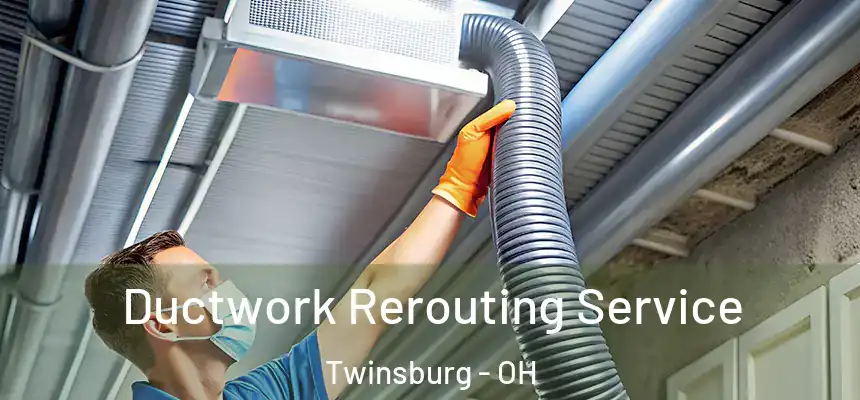  Ductwork Rerouting Service Twinsburg - OH