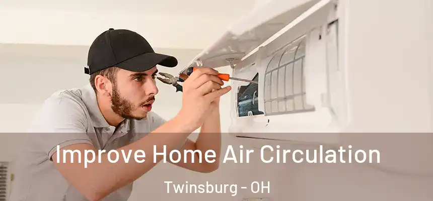  Improve Home Air Circulation Twinsburg - OH