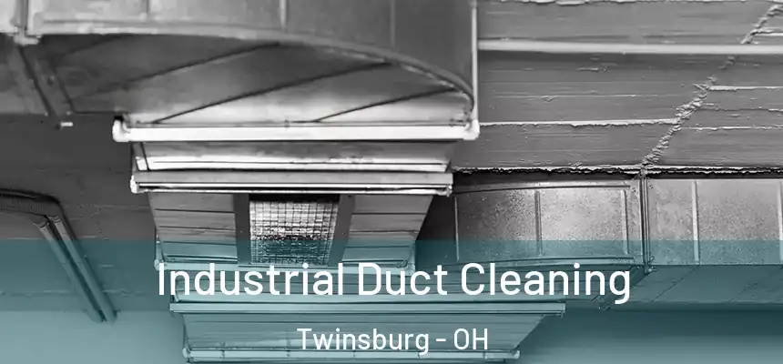  Industrial Duct Cleaning Twinsburg - OH