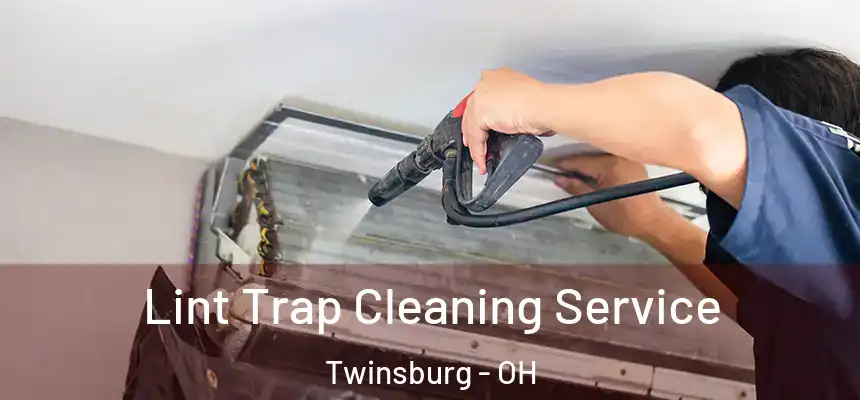  Lint Trap Cleaning Service Twinsburg - OH