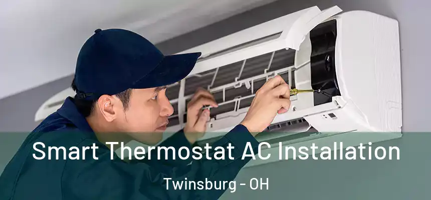  Smart Thermostat AC Installation Twinsburg - OH